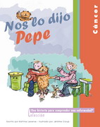 Cuento: Nos lo dijo Pepe (Una historia para comprender una enfermedad)